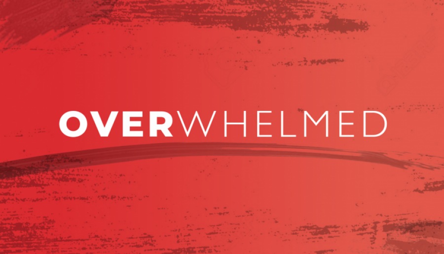 Overwhelmed